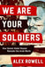 We Are Your Soldiers: How Gamal Abdel Nasser Remade the Arab World by Alex Rowell