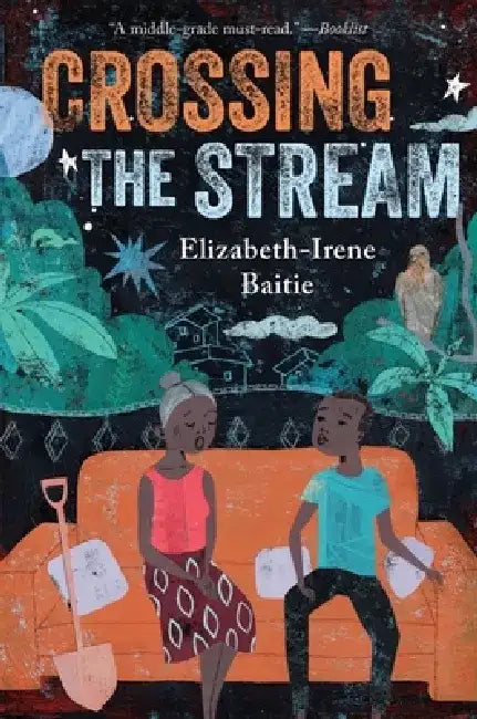 Crossing the Stream by Elizabeth-Irene Baitie