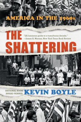 The Shattering: America in the 1960s by Kevin Boyle