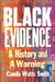 Black Evidence: A History and a Warning by Candis Watts Smith