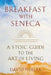 Breakfast with Seneca: A Stoic Guide to the Art of Living by David Fideler