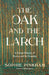 The Oak and the Larch: A Forest History of Russia and Its Empires by Sophie Pinkham