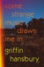 Some Strange Music Draws Me in by Griffin Hansbury
