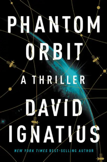 Phantom Orbit: A Thriller by David Ignatius