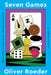 Seven Games: A Human History by Oliver Roeder