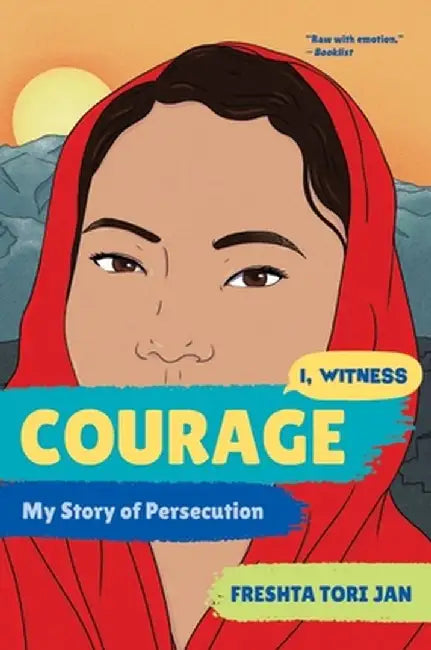 Courage: My Story of Persecution by Freshta Tori Jan