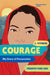 Courage: My Story of Persecution by Freshta Tori Jan