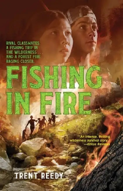 Fishing in Fire by Trent Reedy