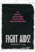 Fight Aids!: How Activism, Art, and Protest Changed the Course of a Deadly Epidemic and Reshaped a Nation by Michael G. Long