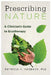 Prescribing Nature: A Clinician's Guide to Ecotherapy by Patricia H. Hasbach