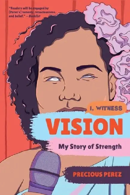 Vision: My Story of Strength by Precious Perez