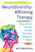 Neurodiversity-Affirming Therapy: What Every Mental Health Provider Needs to Know by Amy Marschall