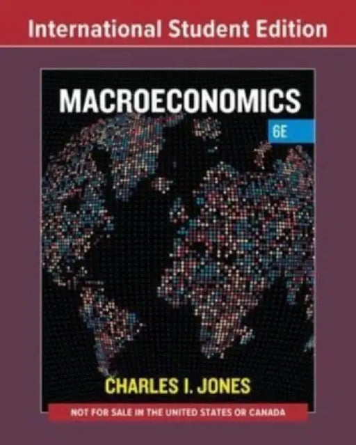 Macroeconomics by Charles I. (Stanford University) Jones