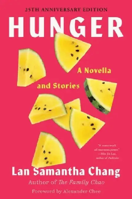 Hunger: A Novella and Stories by Lan Samantha Chang