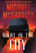 Night in the City by Michael McGarrity