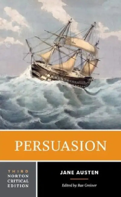 Persuasion: A Norton Critical Edition by Jane Austen