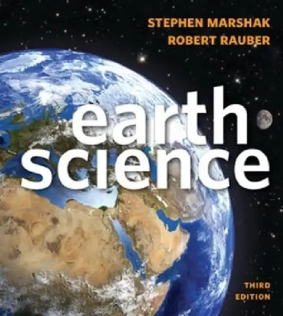 Earth Science by Stephen (University of Illinois, Urbana-Champaign) Marshak