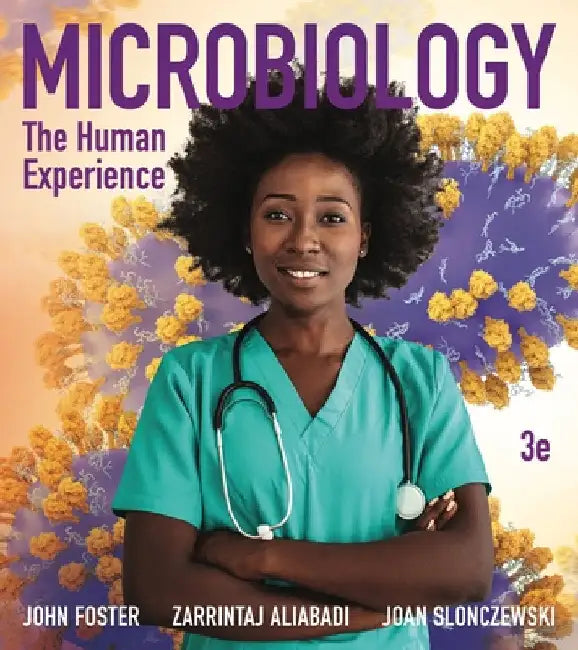 Microbiology: The Human Experience by John W. (University of South Alabama) Foster