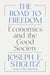 The Road to Freedom: Economics and the Good Society by Joseph E. Stiglitz