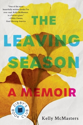 The Leaving Season: A Memoir by Kelly McMasters