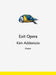 Exit Opera: Poems by Kim Addonizio