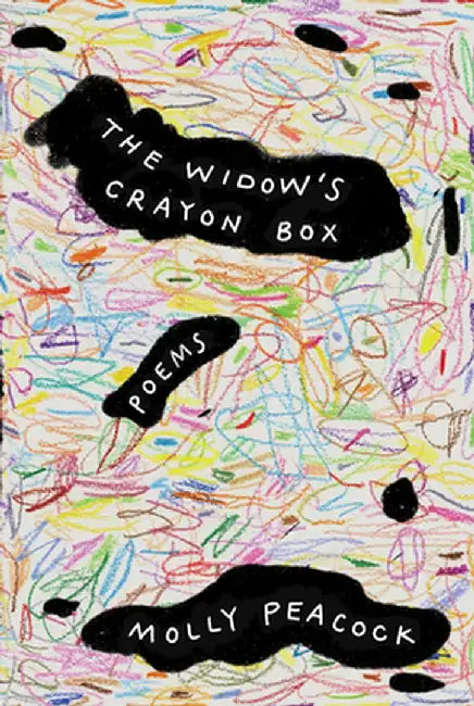 The Widow's Crayon Box: Poems by Molly Peacock
