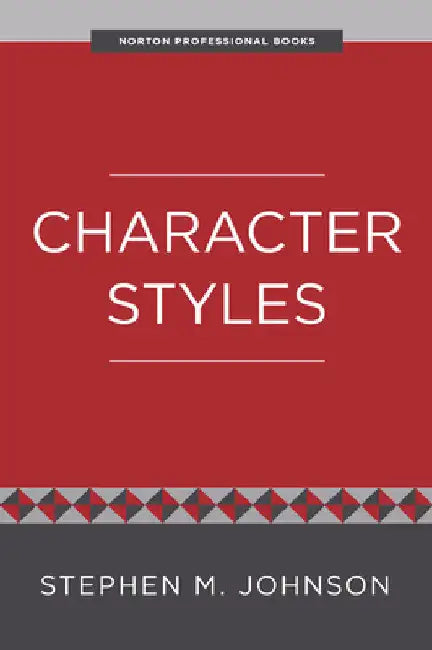 Character Styles by Stephen M. Johnson