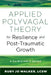 Applied Polyvagal Theory for Resilience and Post-Traumatic Growth: A Clinician's Guide by Ruby Jo Walker, Stephen W. Porges