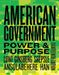 American Government: Power & Purpose by Theodore J. (Late of Cornell University) Lowi