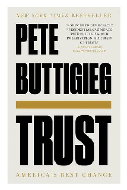 Trust: America's Best Chance by Pete Buttigieg