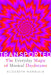 Transported: The Everyday Magic of Musical Daydreams by Elizabeth Margulis