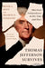Thomas Jefferson Survives: American Independence in His Time and Ours by Peter S. Onuf, Francis D. Cogliano, Annette Gordon-Reed