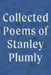 Collected Poems of Stanley Plumly by Plumly, Stanley