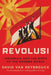 Revolusi - Indonesia and the Birth of the Modern World by David Van Reybrouck