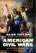 American Civil Wars: A Continental History, 1850-1873 by Alan Taylor