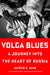 Volga Blues: A Journey Into the Heart of Russia by Marzio G. Mian, Elettra Pauletto, Alessandro Cosmelli