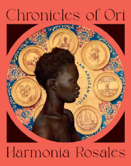 Chronicles of Ori: An African Epic by Rosales, Harmonia