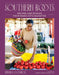 Southern Roots: Recipes and Stories from Mama Dip's Daughter by Anita Spring Council, Marcie Cohen Ferris