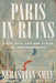Paris in Ruins: Love, War, and the Birth of Impressionism by Sebastian Smee