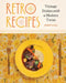 Retro Recipes: Vintage Dishes with a Modern Twist by Bobby Hicks