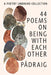 44 Poems on Being with Each Other: A Poetry Unbound Collection by Pádraig Ó. Tuama