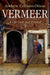 Vermeer: A Life Lost and Found by Andrew Graham-Dixon