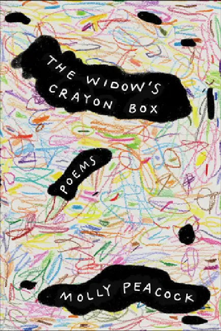 The Widow's Crayon Box: Poems by Molly Peacock
