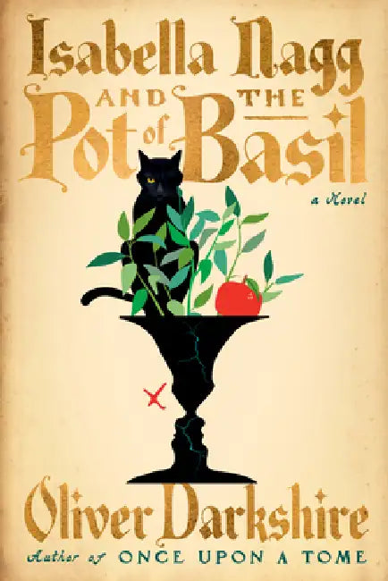 Isabella Nagg and the Pot of Basil by Oliver Darkshire