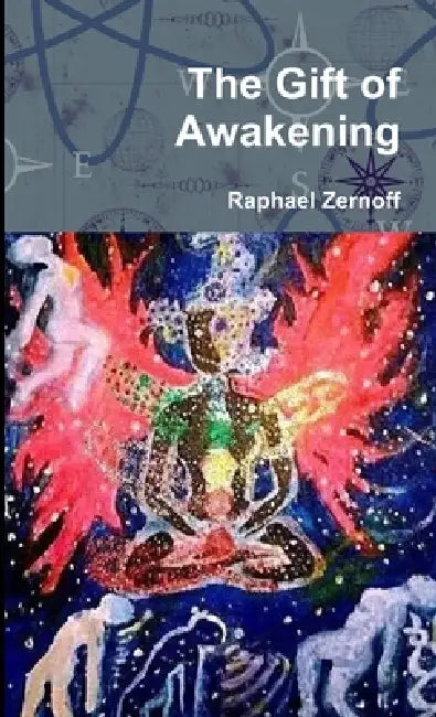 The Gift of Awakening by Raphael Zernoff
