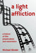 A Light Affliction: a History of Film Preservation and Restoration by Michael Binder