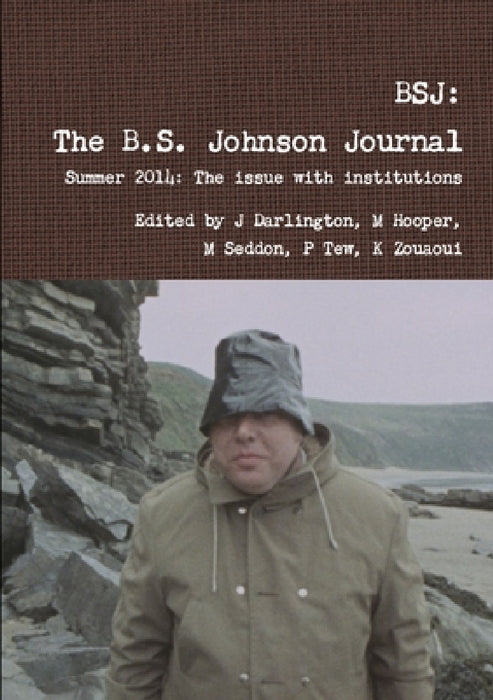 Bsj: The B.S. Johnson Journal by Hooper Seddon Darlington