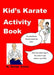 Kid's Karate Activity Book by George Avalon