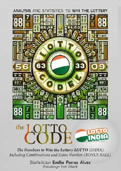 The Lotto Code, Analysis and Statistics to Win the Lottery + The Numbers to Win the Lottery LOTTO (INDIA), Including Combinations and Extra Number (BO by Emil Albert