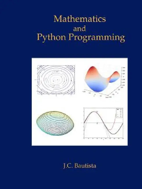 Mathematics and Python Programming by J. C. Bautista